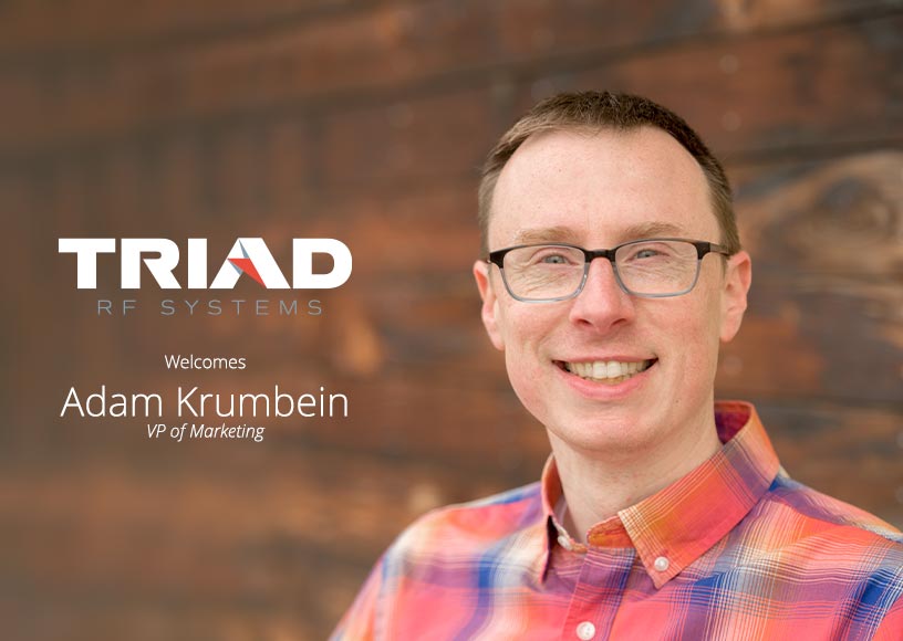 Triad RF Announces Adam Krumbein as New VP of Marketing